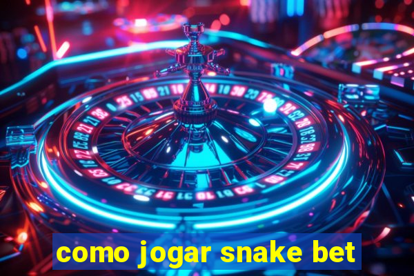 como jogar snake bet